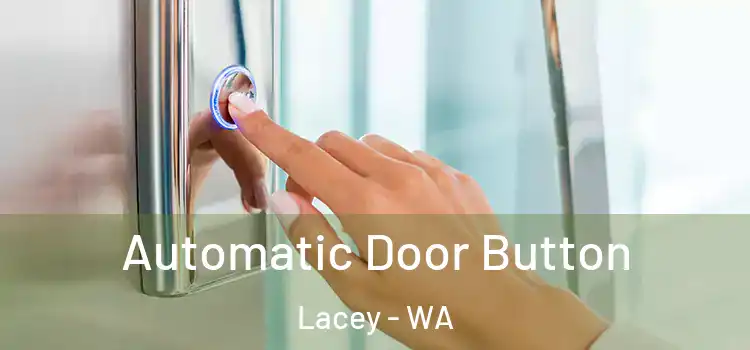 Automatic Door Button Lacey - WA