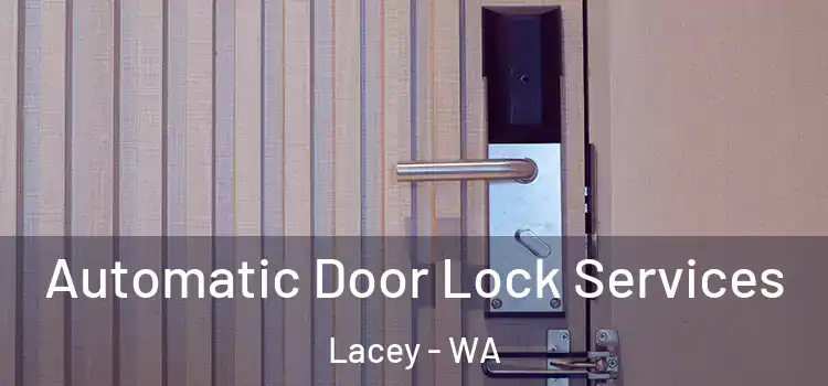 Automatic Door Lock Services Lacey - WA