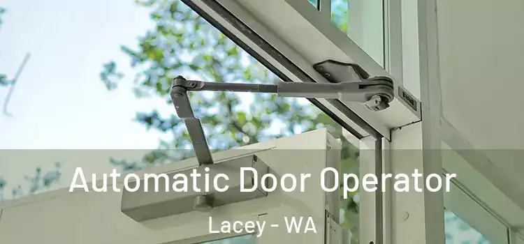 Automatic Door Operator Lacey - WA