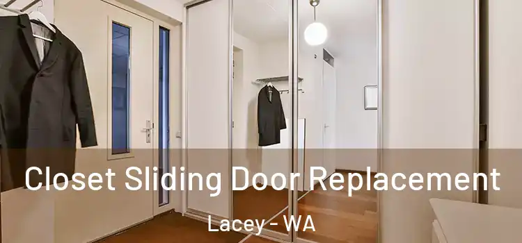 Closet Sliding Door Replacement Lacey - WA