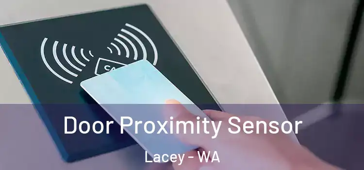 Door Proximity Sensor Lacey - WA