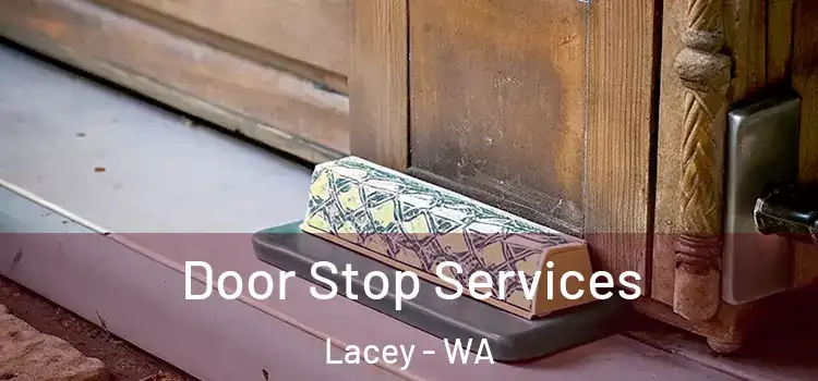 Door Stop Services Lacey - WA