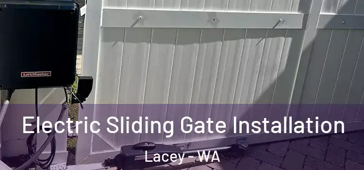 Electric Sliding Gate Installation Lacey - WA