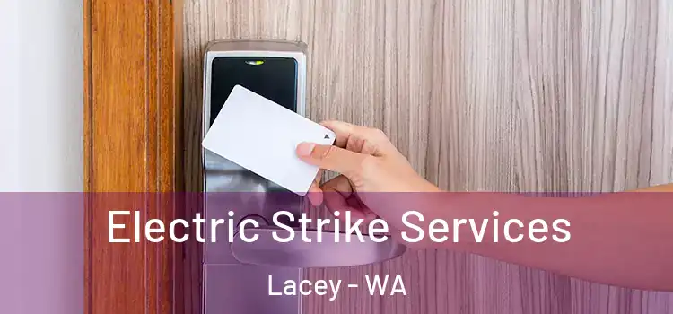 Electric Strike Services Lacey - WA