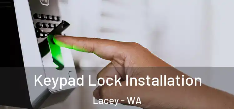 Keypad Lock Installation Lacey - WA