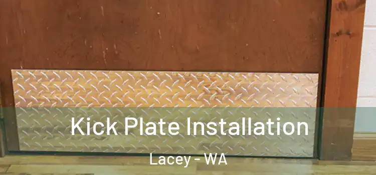 Kick Plate Installation Lacey - WA