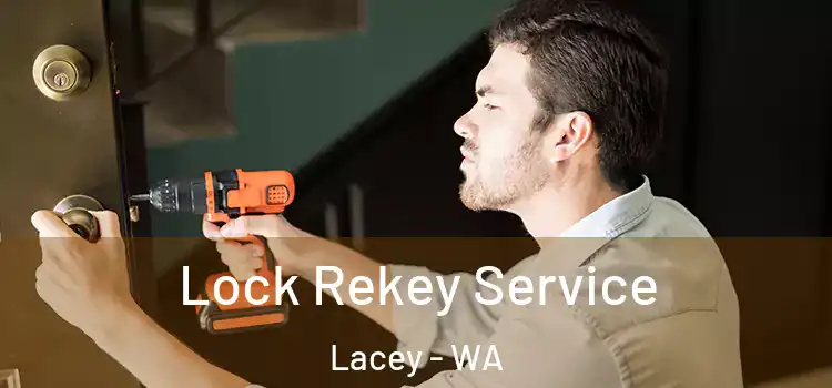 Lock Rekey Service Lacey - WA