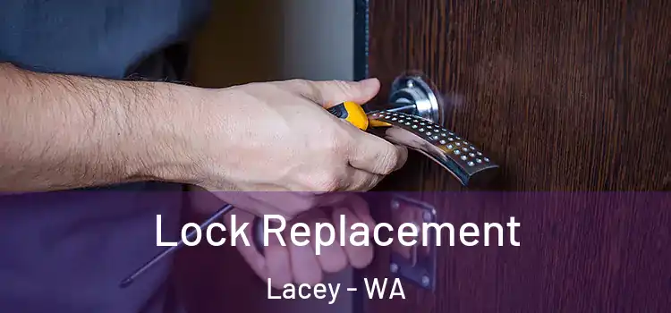 Lock Replacement Lacey - WA