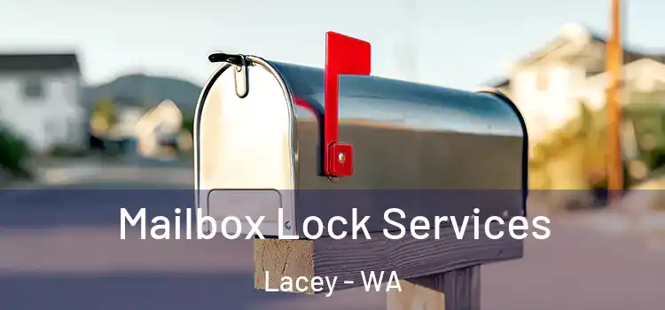 Mailbox Lock Services Lacey - WA