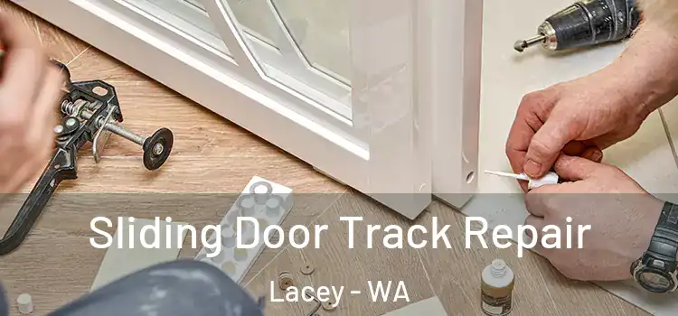 Sliding Door Track Repair Lacey - WA