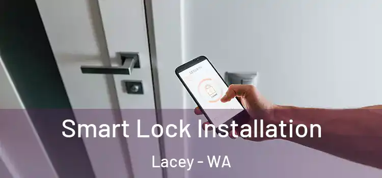 Smart Lock Installation Lacey - WA